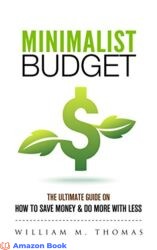 Minimalist Budget The Ultimate Guide On How To Save Money & Do More With Less! Minimalist Lifestyle, Minimalism, Money Management