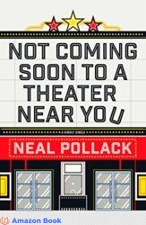 Not Coming Soon to a Theater Near You (Kindle Single)