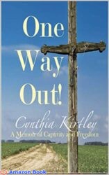 One Way Out A Memoir of Captivity and Freedom