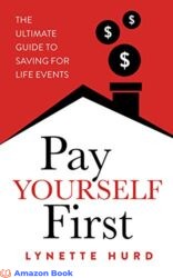 Pay Yourself First The Ultimate Guide to Saving for Life Events