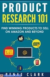 Product Research 101 Find Winning Products to Sell on Amazon and Beyond