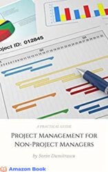 Project Management for Non-Project Managers A Practical Guide
