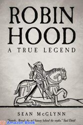 Robin Hood A True Legend