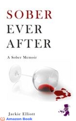 Sober Ever After A Memoir