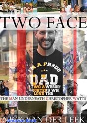 TWO FACE THE MAN UNDERNEATH CHRISTOPHER WATTS (K9 Book 1)