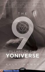 The 9 Pillars of the YONIVERSE Attract Amazing Clients as a Female Tantric Practitioner