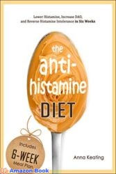 The AntiHistamine Diet Histamine Intolerance Six-Week Plan