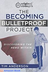 The Becoming Bulletproof Project Discovering the Hero Within