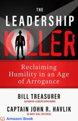 The Leadership Killer Reclaiming Humility in an Age of Arrogance