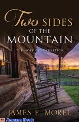 Two Sides of the Mountain The Holy Conversation (Destiny Seekers Book 2)