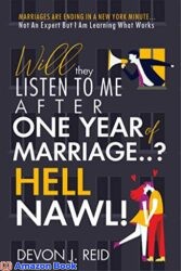 Will they LISTEN TO ME A F T E R ONE YEAR of MARRIAGE.