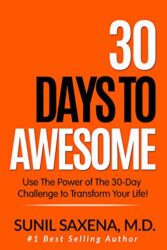 30 Days to Awesome Use the Power of the 30-Challenge to Transform Your Life
