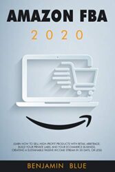 Amazon FBA 2020 Learn How to Sell High-Profit Products with Retail Arbitrage