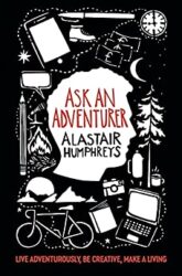 Ask An Adventurer Behind the scenes making a living from living adventurously, growing an audience, and unconventional creativity