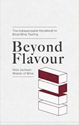Beyond Flavour The Indispensable Handbook to Blind Wine Tasting