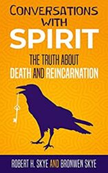 Conversations With Spirit The Truth About Death and Reincarnation
