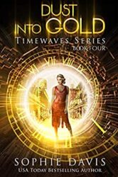 Dust Into Gold (Timewaves Book 4)