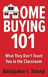 Home Buying 101 What They Don't Teach You in the Classroom