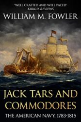 Jack Tars and Commodores The American Navy 1783-1815