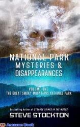 National Park Mysteries & Disappearances The Great Smoky Mountains National Park