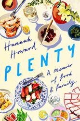 Plenty A Memoir of Food and Family