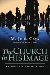 The Church in His Image Unveiling God’s Secret Weapon