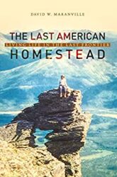 The Last American Homestead Living Life In The Last Frontier
