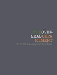 The Overseas Department The Provisional IRA on active service in Europe