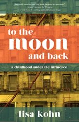 To the Moon and Back A Childhood Under the Influence