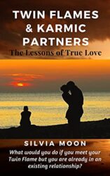 Twin Flames & Karmic Partners Lessons of True Love (Married Twin Flames VS Karmic Partners Book 1)