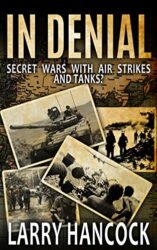 In Denial Secret Wars with Air Strikes and Tanks