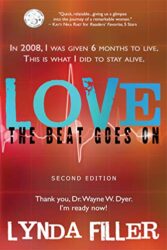 LOVE The Beat Goes On (Intimate and Unfiltered Memoirs)