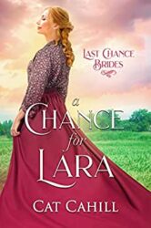 A Chance for Lara Last Chance Brides Book #3