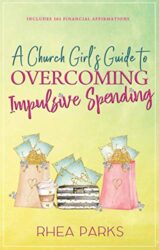 A Church Girl’s Guide to Overcoming Impulsive Spending