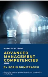Advanced Management Competencies On performance, cross-functional strategies and change - A practical guide