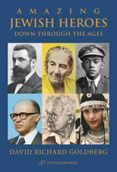 Amazing Jewish Heroes Down Through The Ages