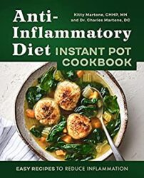 Anti-Inflammatory Diet Instant Pot Cookbook Easy Recipes to Reduce Inflammation