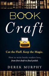 Book Craft How to write books readers love, from first draft to final polish