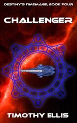 Challenger (Destiny's Timemage Book 4)