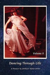 Dancing Through Life, Volume 2 A Memoir