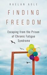 Finding Freedom Escaping from the Prison of Chronic Fatigue Syndrome