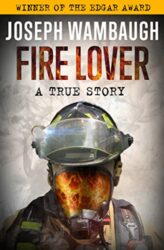 Fire Lover A True Story