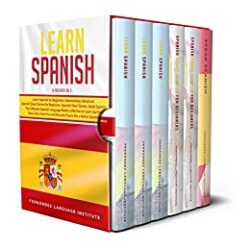 Learn Spanish 6 books in 1 The Ultimate Spanish Language Books collection to Learn Starting from Zero, Have Fun and Become Fluent like a Native Spea