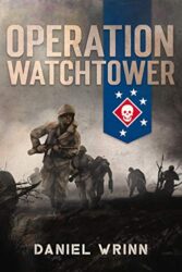 Operation Watchtower 1942 Battle for Guadalcanal (WW2 Pacific Military History Series)