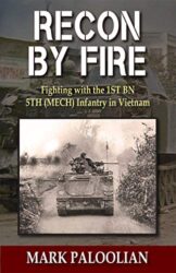 Recon By Fire Fighting with the 1ST BN 5TH (MECH) Infantry in Vietnam