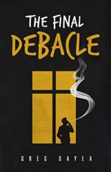 The Final Debacle (The Drifter Chronicles Book 3)