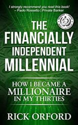 The Financially Independent Millennial How I Became a Millionaire in My Thirties