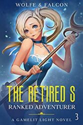 The Retired S Ranked Adventurer Volume III (Light Novel) (The Shatterfist Book 3)