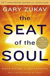 The Seat of the Soul 25th Anniversary Edition with a Study Guide