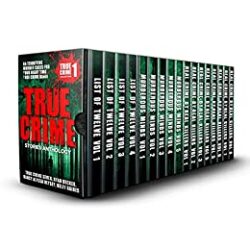 True Crime Stories Anthology 86 Terrifying Murder Cases For Your Night Time True Crime Binge